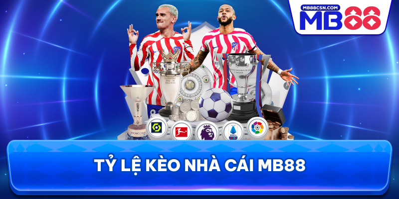 Tỷ lệ kèo nhà cái MB88